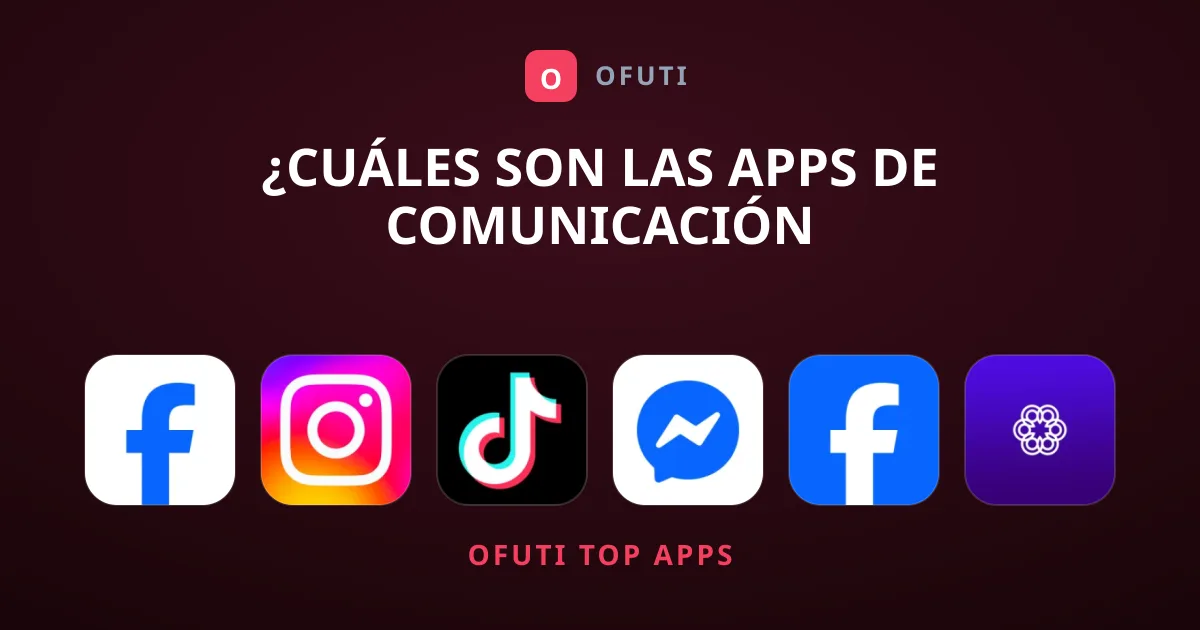 ¿Cuáles son las Apps de Comunicación Imprescindibles?